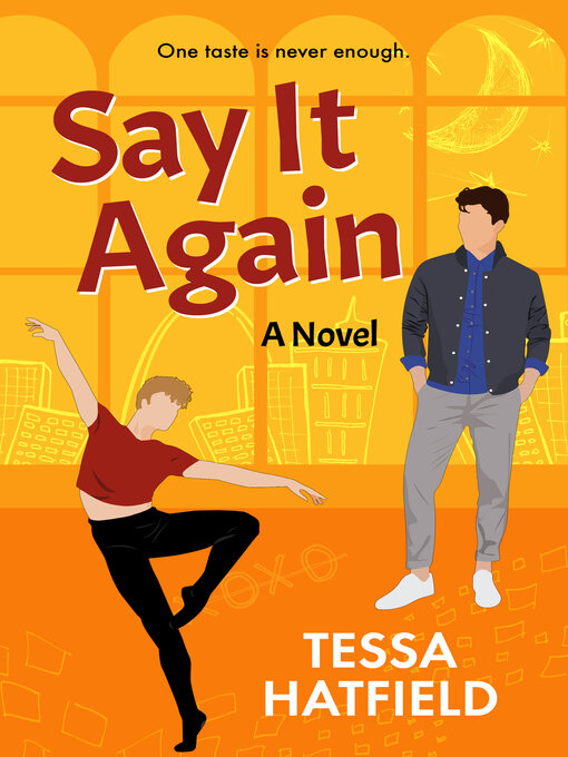 Title details for Say It Again by Tessa Hatfield - Wait list